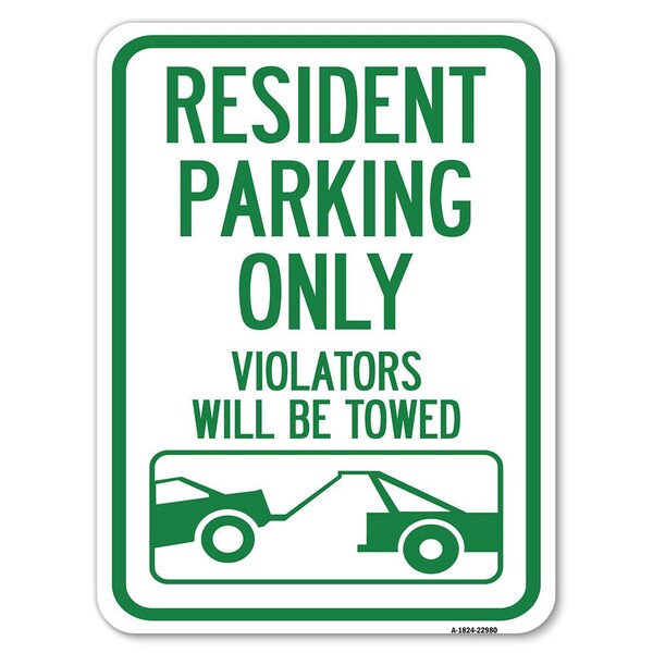 Resident Parking Violators Towed W/ Vehicle Towing Heavy-Gauge Alum Sign, 18" x 24", A-1824-22980